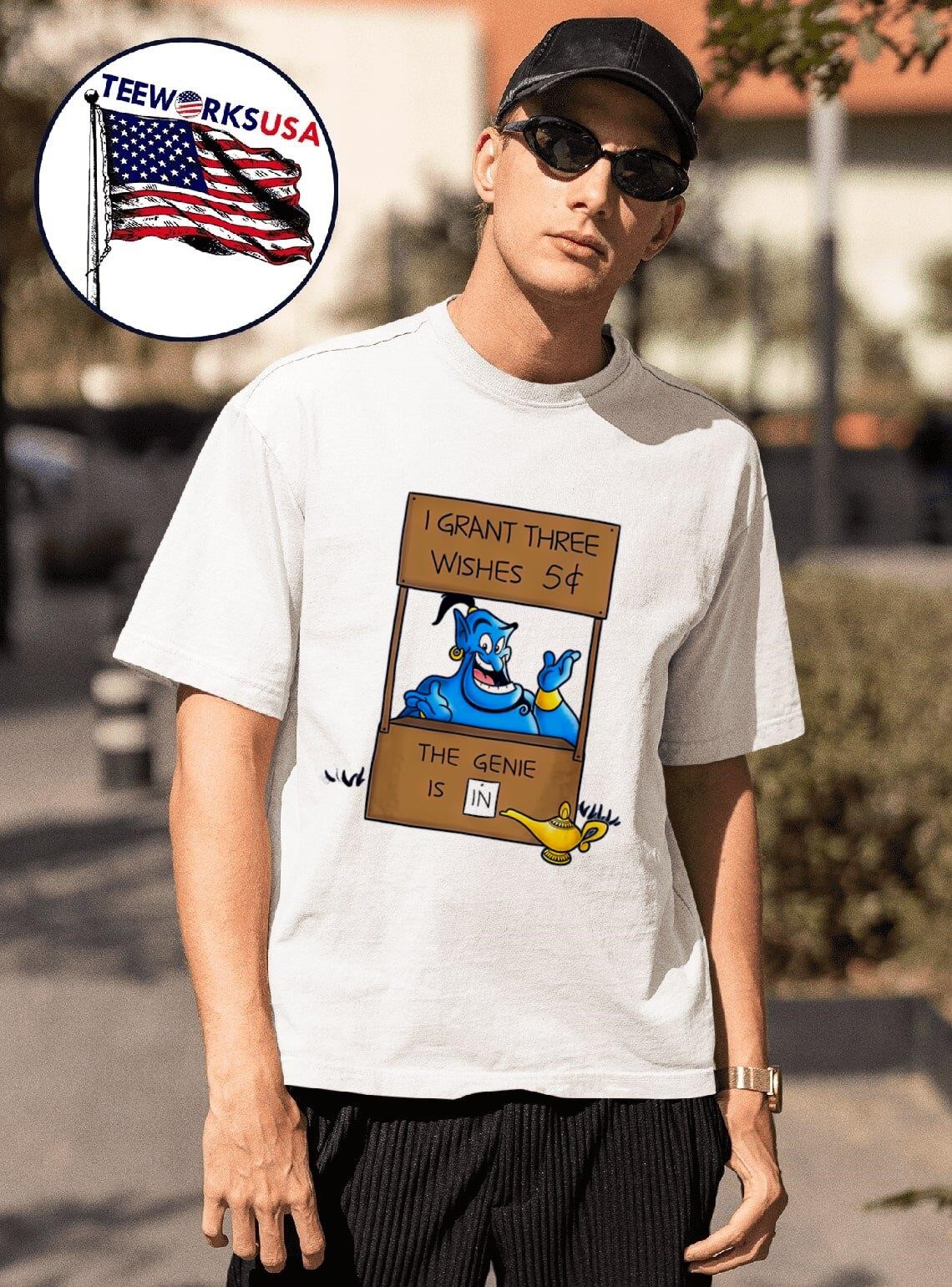 Genie from Aladdin I grant three wishes the genie is in shirt 