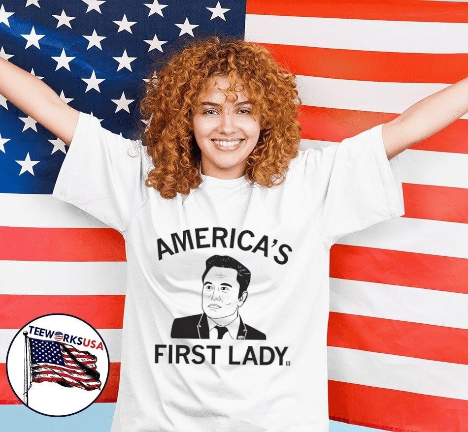 America s first lady Elon Musk shirt hoodie sweater longsleeve and V neck T shirt