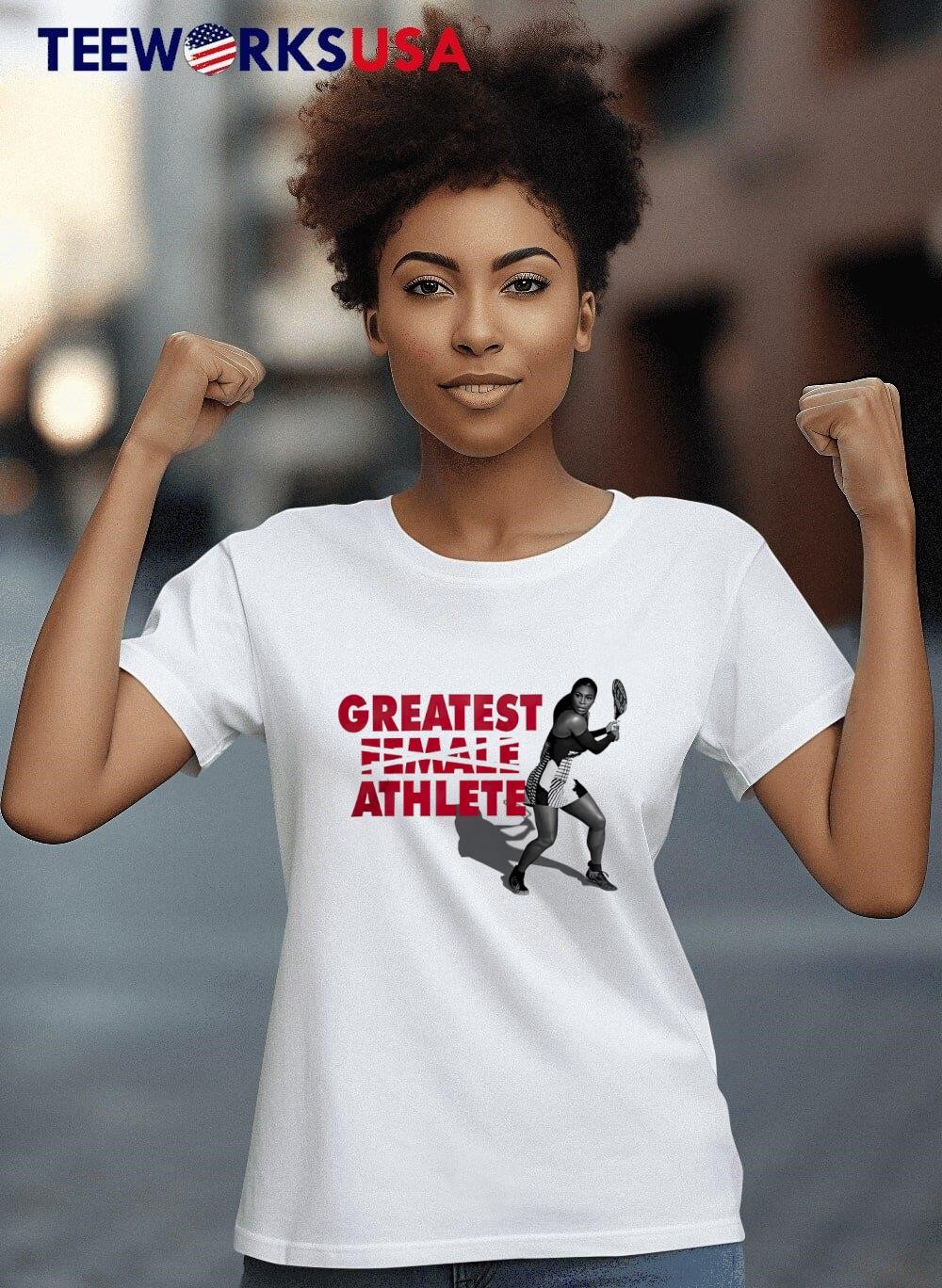 greatest female athlete shirt