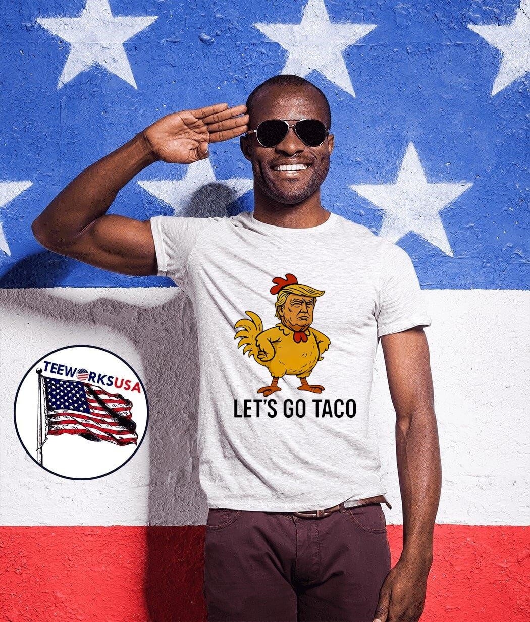 Trump-Lets-Go-TACO-Trump-Always-Chickens